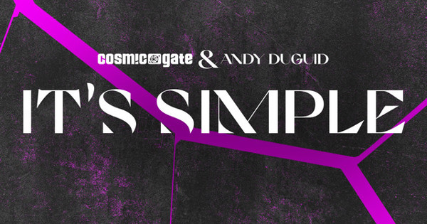 Cosmic Gate, Andy Duguid - It's Simple