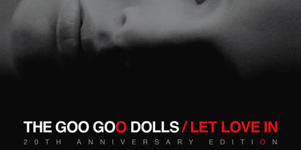 Goo Goo Dolls - Let Love In (20th Anniversary Edition)
