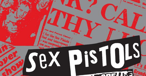 Sex Pistols - Filthy Lucre Expanded Edition (30th Anniversary)