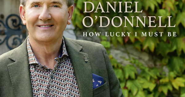 Daniel O'Donnell: How Lucky I Must Be