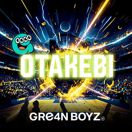 GRe4N BOYZ, &TEAM - OTAKEBI