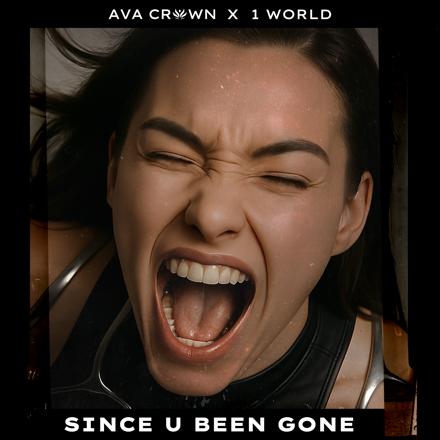 AVA CROWN x 1 World<br>Since U Been Gone  Cover