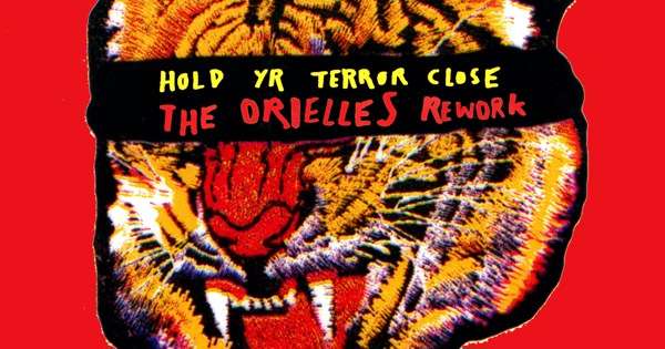 The Go! Team - Hold Yr Terror Close (The Orielles Rework)