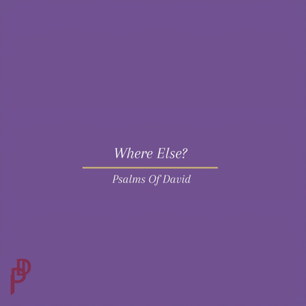 Else. David Psalms of David -