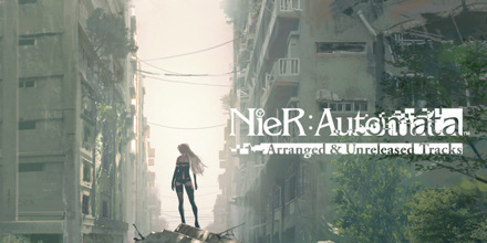 NieR: Automata Arranged & Unreleased Tracks