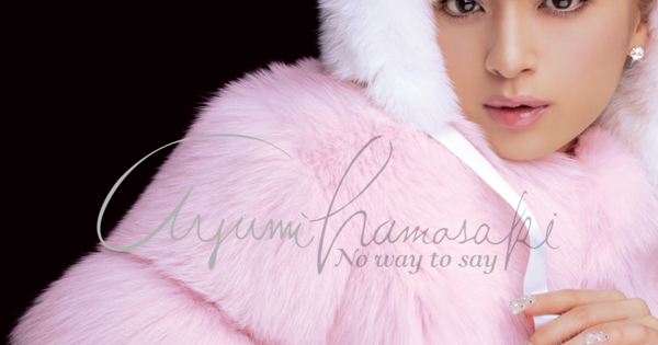 Ayumi Hamasaki - No way to say