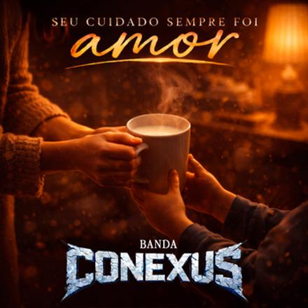 Capa da música Teu Cuidado Sempre foi Amor - Banda Conexus