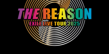 ミュージシャン EXILE LIVE TOUR 2025 THE REASON ?media_id=3671453637680931068