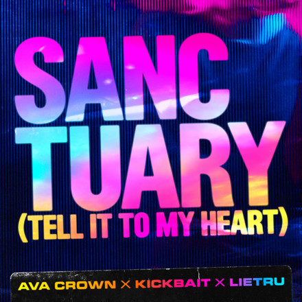 AVA CROWN, Kickbait, Lietru<br>
Sanctuary (Tell It To My Heart) Cover