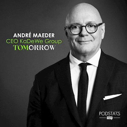 Die neue Ära des Luxury-Shoppings – mit André Maeder, CEO KaDeWe-Group