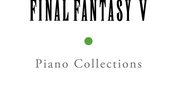 Piano Collections FINAL FANTASY V