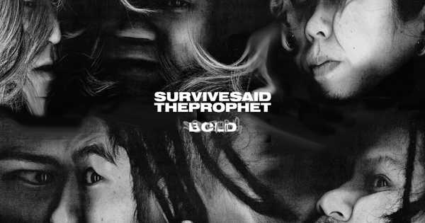 Survive Said The Prophet - something BOLD