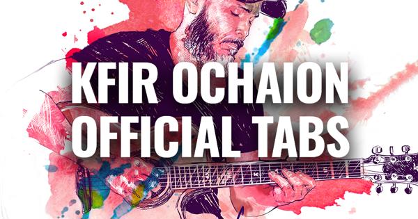 Kfir Ochaion - Official Tabs