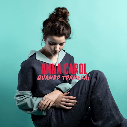 Anna Carol - Quando tornerai