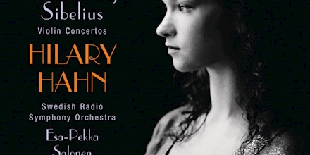 Hilary Hahn, Swedish Radio Symphony Orchestra, Esa-Pekka Salonen