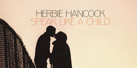 Herbie Hancock - Speak Like a Child