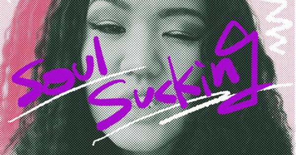 Soul-Sucking