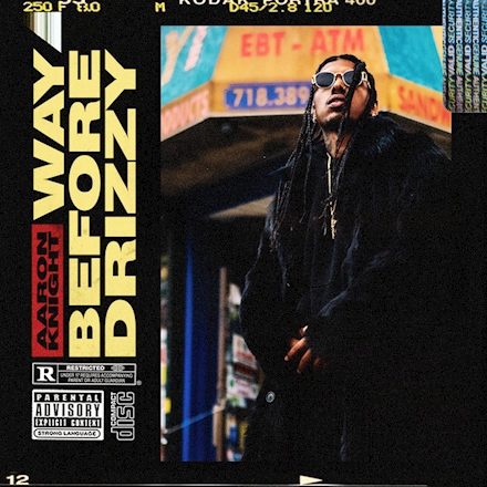 Aaron Knight - Way Before Drizzy