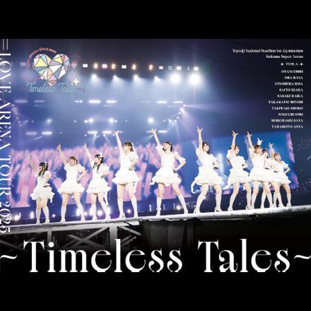 LOVE ARENA TOUR 2025「〜Timeless Tales〜」