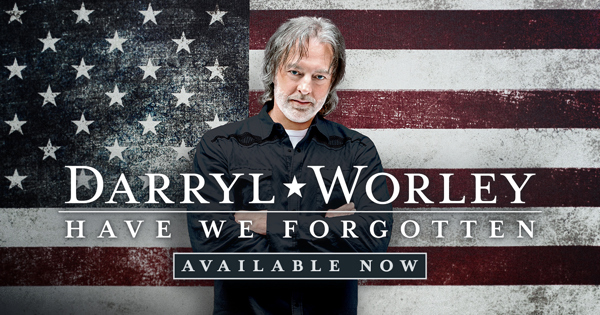 Darryl Worley - Have We Forgotten