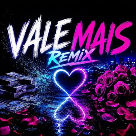 Vale Mais (Remix)