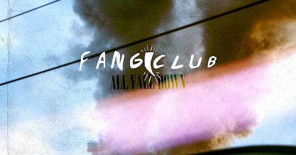 Faangledown Fangclub - All Falls Down
