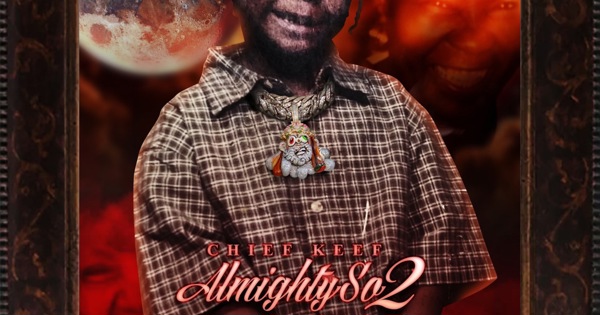 Chief Keef - Almighty So 2