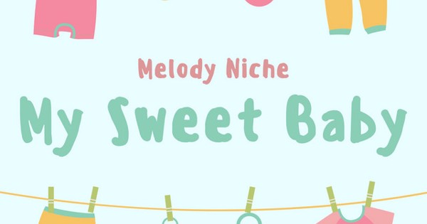 Melody Niche My Sweet Baby
