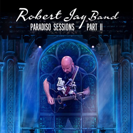 Robert Jay Band - Paradiso Sessions Part II