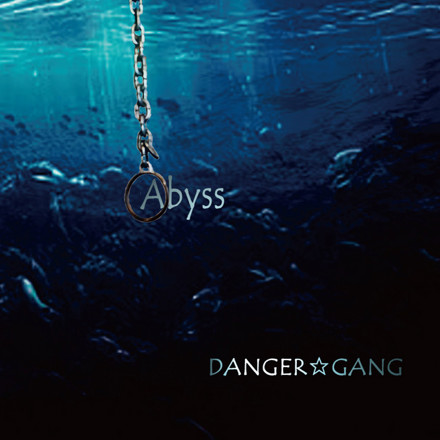DANGER☆GANG - Abyss