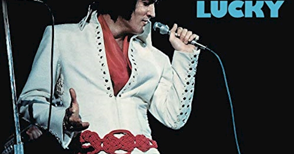 Elvis Presley I Got Lucky