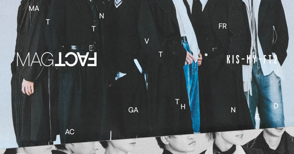 Kis-My-Ft2 キスマイMAGFACT 2025 Kis-My-Ft2 announces 11th album 'MAGFACT' – set for release