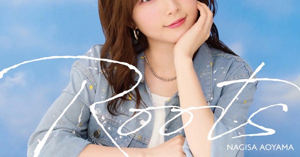 青山なぎさ Mini Album「Roots」 | 津波幸平 -Kohei Tsunami- Official