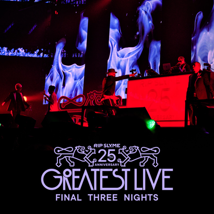 RIP SLYME 25周年GREATEST LIVE RIP SLYME - RIP SLYME 25th Anniversary GREATEST LIVE - Final Three
