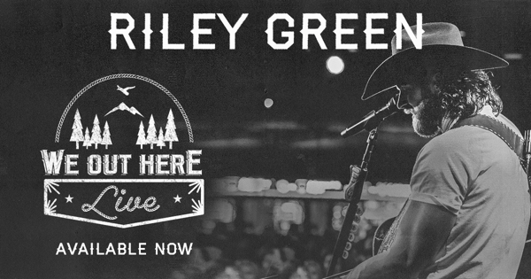 Riley Green - We Out Here: Live