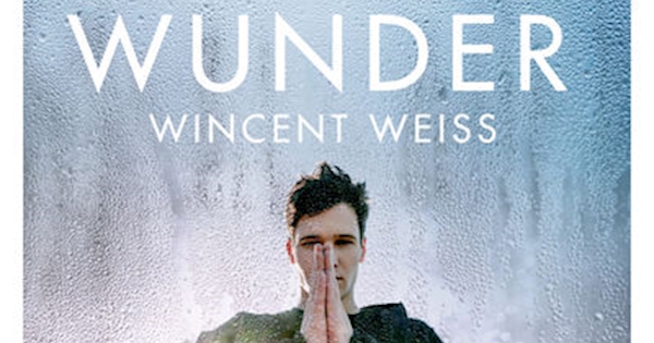 Wincent Weiss - An Wunder