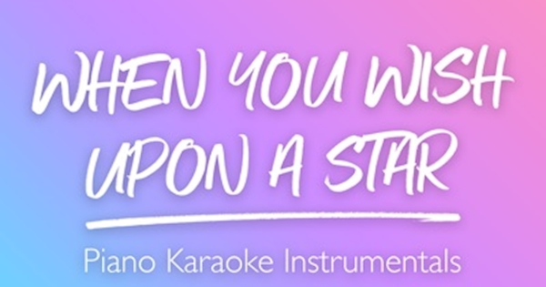 When You Wish Upon A Star Instrumental Sing2Piano - When You Wish Upon a Star (Piano Karaoke Instrumentals