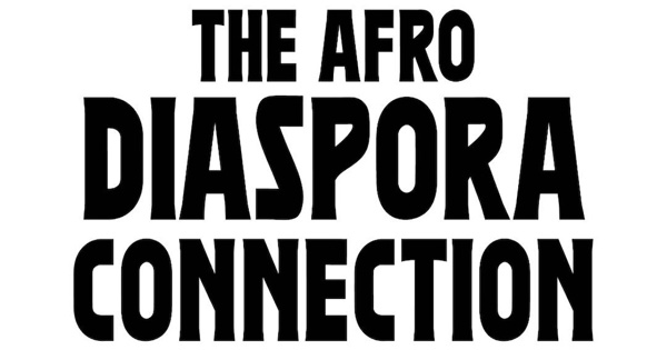 Afro Connection The Afro Diaspora Connection 2026