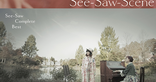 See-Saw Complete Best 「See-Saw-Scene」