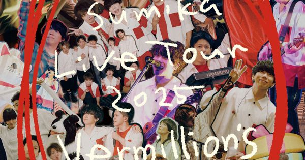 sumika/Live Tour 2025「Vermillion's」2025… sumika / マイリッチサマーブルース【Live Tour 2025