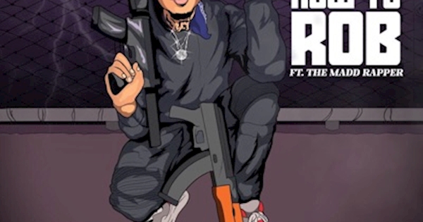 Th Madd Rapper Bandhunta Izzy - How to Rob (feat. The Madd Rapper) - Single