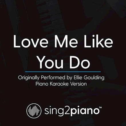 Love me like you do karaoke