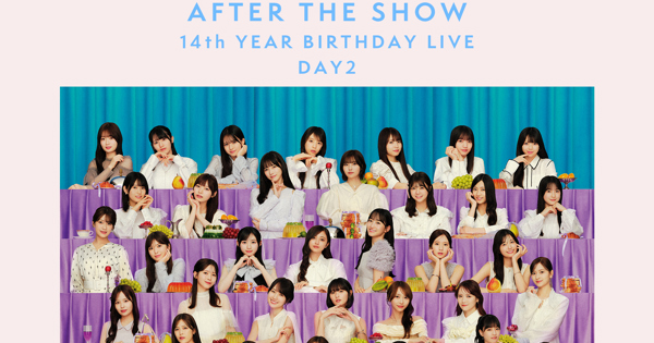 未開封 乃木坂46 4th year birthday live day2 ENCORE - 乃木坂46 14TH YEAR BIRTHDAY LIVE DAY2 / AFTER THE SHOW
