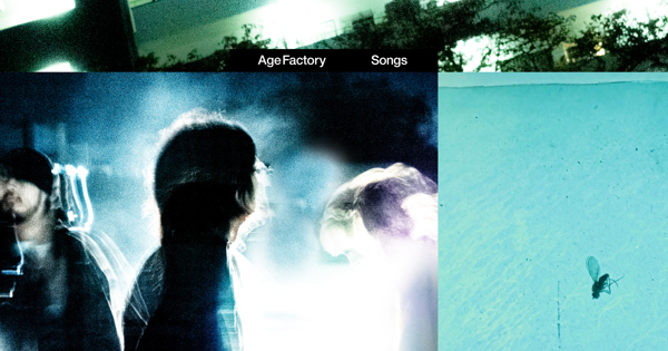 Age Factory - Songs