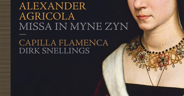 Alexandre Agricola, Capilla Flamenca, Dirk Snellings Agricola Missa