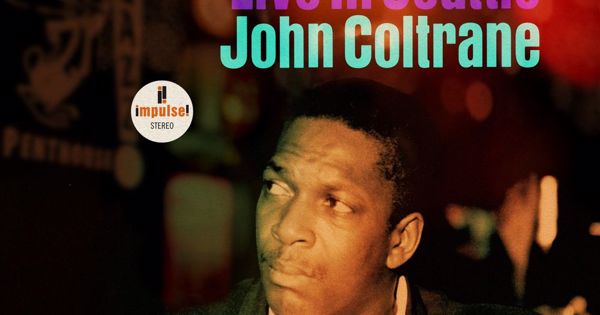 John Coltrane - A Love Supreme: Live In Seattle