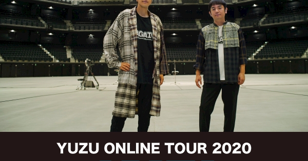 DAY3「新天地」：YUZU ONLINE TOUR 2020 AGAIN