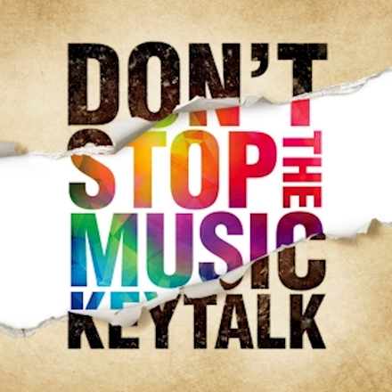 KEYTALK 6thアルバム「DON'T STOP THE MUSIC」特設ページ - KEYTALK