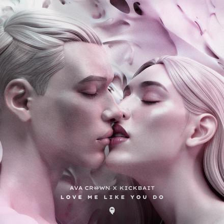AVA CROWN x Kickbait<br>Love Me Like You Do Cover