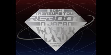 2024 TREASURE TOUR [REBOOT] IN JAPAN + 2024 TREASURE FAN MEETING